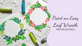 Paint an Easy Leaf Wreath | Painting Leaves with Calligraphy Brush Pens | Ideas for Wreath Cards