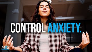 CONTROL ANXIETY - Powerful Study Motivation [2020] (MUST WATCH!!)
