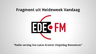 57. Live radioverslag Vlegeldag Bennekom door Lukas Kramer - Deel 2