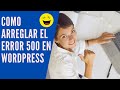 Wordpress: como solucionar el error 500 internal server error