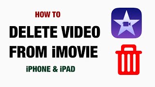 How To Delete Video From iMovie
