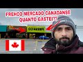 QUANTO GASTEI NO FRESHCO MERCADO CANADENSE SHOPPING AT THE MARKET