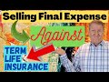 How to Sell Final Expense Against Term Life Insurance