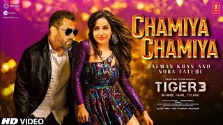 Tiger 3 item Song | Chamiya | Salman Khan | Nora Fatehi | Tiger 3 Song Salman Khan | Tiger 3 Trailer