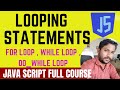 Looping Statements in JavaScript | Loops( While, Do-While & For) | #javascript