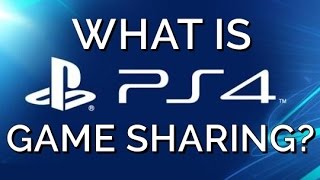 PS4 Game Sharing: All You Need To Know
