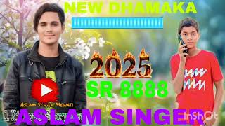 Aslam singer new song SR 8888. न्यू सॉन्ग 4K official video 2025 ka new धामाका असलम सिंगर