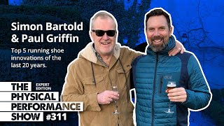 311: Expert Edition. Simon Bartold & Paul Griffin: ‘Top 5 Running Shoe Innovations of the last...