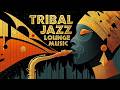 Deep Tribal Jazz Instrumental - Sacred Grooves & Midnight Afro Ritual for After Hours Study