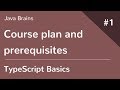 TypeScript Basics 1 - Course plan and prerequisites