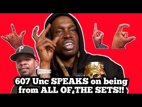 607 Unc Speaks On Being From All Of The Sets Youtube