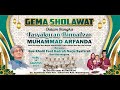 🔴 LIVE GEBYAR SHOLAWAT BERSAMA GUS KHOLILURRAHMAN