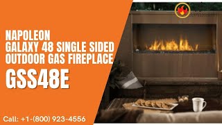 Napoleon Galaxy 48 Single Sided Outdoor Gas Fireplace GSS48E