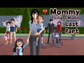 Mommy (Single Mom) Last Part | emotional story | Sakura School Simulator