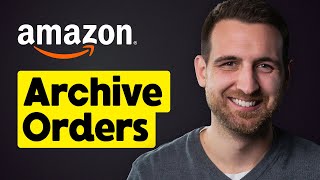 How To Archive Orders On Amazon