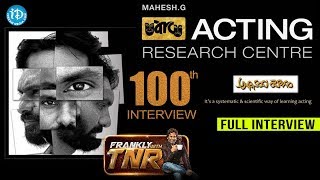 Abhinaya Yogam Acting Research Centre - FULL Interview || Frankly With TNR #100 || Talking Movies