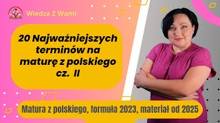 20 Najważniejszych terminów na maturę cz.  II