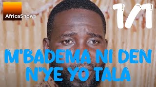 M'BADEMA NI DEN N'YE YO TALA 1sur1 VERSION INTEGRALE MALINKE