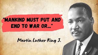 18 Powerful Martin Luther King's Quotes on War, Peace and Love
