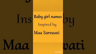 മാ സരസ്വതിയിൽ നിന്ന് പ്രചോദനം ഉൾക്കൊണ്ട പെൺകുട്ടികളുടെ പേരുകൾ 🙏#babyname #names #babygirlnames