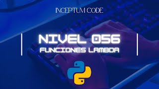 [056] Funciones Lambda en Python | Ejemplo y Ejercicio