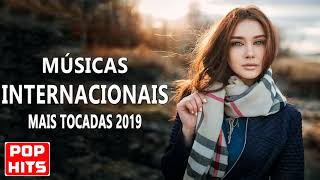 Musicas Internacionais Mais Tocadas 2019 - Melhores Musicas Pop Internacional 2019