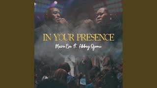 In Your Presence (Live) (feat. Abbey Ojomu)