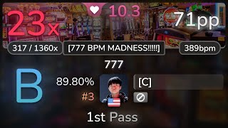 🔔 10.3⭐ [C] | RoughSketch - 777 [777 BPM MADNESS!!!!!] 89.80% #3 | 71pp 23❌ - osu!