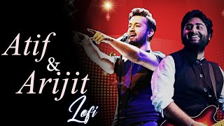 Atif Aslam & Arijit Singh 30 Min Lofi Remix Song