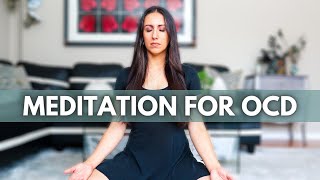 OCD Meditation - Guided Meditation for OCD & Anxiety to Help Quiet The Mind