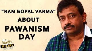 RGV Sensational Comments on "Pawanism Day"