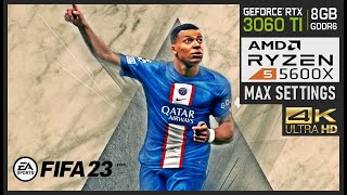 FIFA 23 - RTX 3060TI 8GB (PNY) + RYZEN 5600X - Max Settings [4K]