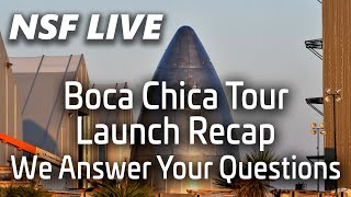 NSF Live: Boca Chica Facility Tour and Starship Q&A