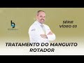 Série Manguito Rotador - Tratamentos