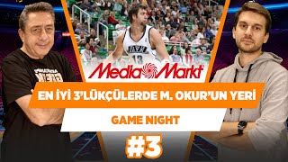 NBA tarihinin en iyi 3'lükçüleri ve Mehmet Okur'un yeri... | Murat Murathanoğlu | Game Night #3