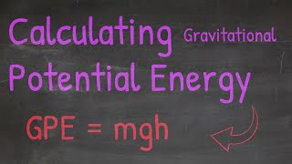 EASY Formula for Calculating Gravitational Potential Energy (GPE) | Tadashi Science