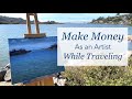 Make Money as an Artist While Traveling