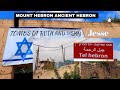 Travelling to TEL HEBRON /ANCIENT HEBRON | KING DAVID ANOINTED KING AT HEBRON ( 2 Samuel 5)