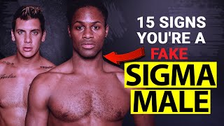 15 Signs You're a FAKE Sigma Male - Sigma Male Wise Thinker