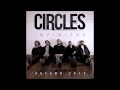 Circles - As It Is Above