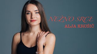 Alja Krušič - Nežno srce (Official Video)