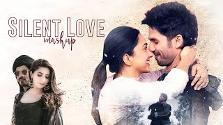 Silent Love Mashup || Kabir Singh || Mast Magan || Bollywood Lofi & Chill || Video Face