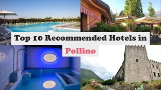 Top 10 Recommended Hotels In Pollino | Best Hotels In Pollino