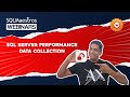 SQL Server Performance Data Collection