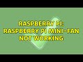 Raspberry Pi: Raspberry Pi Mini-fan not working (2 Solutions!!)