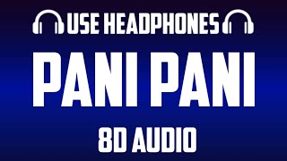 Badshah - Paani Paani (8D AUDIO) Jacqueline Fernandez | Aastha Gill