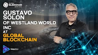 Gustavo Solon, CEO of Westland World Inc., at Global Blockchain Show 2024!