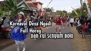 PART 2 . KARNAVAL DESA NGADI FULL HOREQ BOLO FUL SENYUM