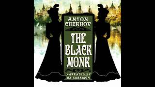 The Black Monk Part 2/2 by Anton Chekhov Ep. 987 of The Classic Tales Podcast Narr. B. J. Harrison