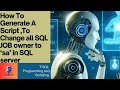 How To Generate A Script ,To Change all SQL JOB owner to ‘sa’ in SQL server